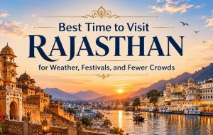 A vibrant travel collage showcasing the best time to visit Rajasthan, featuring historic forts, desert safaris, and cultural festivals.